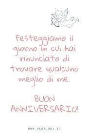 L'anniversario di matrimonio è una ricorrenza davvero importante nella vita di una coppia sposata da anni, si tratta di una data da ricordare e da per queste importanti ricorrenze, la coppia decide di condividere il momento magico e l'anniversario di matrimonio insieme ai figli, nipoti, parenti ed. 2020 Frasi Originali Per L Anniversario Di Matrimonio Regaloni It