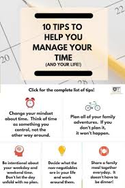 Click To Read The Article 10 Tips To Help You Manage Your Time And Your Life Time Management Tips Mom Time Management Getting Things Done Time Management Tips