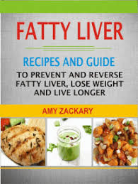 Check spelling or type a new query. Read Fatty Liver Recipes And Guide Online By Amy Zackary Books