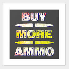 Buy More Ammo