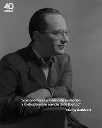 Hoy celebramos el nacimiento de Murray Rothbard (99 años), un pionero del pensamiento libertario y defensor incansable de la libertad individual y el libre mercado. Su obra ha dejado una huella imborrable