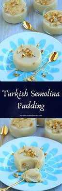 Turkish Semolina Pudding Sutlu Irmik Tatlisi My Cooking Journey Recipe Semolina Easy Puddings Best Dessert Recipes