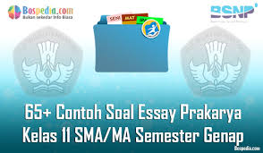 358016 pg kimia xia pdf. Lengkap 65 Contoh Soal Essay Prakarya Kelas 11 Sma Ma Semester Genap Terbaru Bospedia
