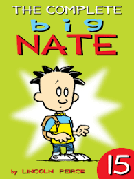 There's never a dull moment with nate wright in the picture. Read The Complete Big Nate 15 Online By Lincoln Peirce Books