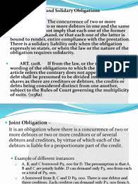 More generally, the fact that the debtors are not liable on the same terms or grounds does not prevent solidarity. Lesson 6 Joint Solidary Obligations Legal Concepts Private Law