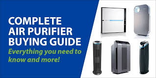 2019 Complete Air Purifier Buying Guide How To Buy An Air