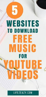 5 Best Sites To Download Free Music For Youtube Lifez Eazy Video Marketing Youtube Download Free Music Download Music From Youtube
