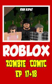 Roblox Interesting Story: Zombie Comic Ep 17+18 by Justin Jackson |  Goodreads