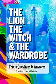 Please understand that our phone lines must be clear for urgent medical care needs. Amazon Com The Witch And The Wardrobe Lion Trivia Questions Answers Fun Facts And Trivia The Witch And The Wardrobe Lion Quizzes Ebook Ethel Moody Tienda Kindle