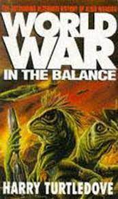 To survive and beat them, the allies and axis must join forces. Worldwar In The Balance Worldwar Series Book 1 English Edition Ebook Turtledove Harry Amazon Fr