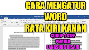 Cara Mengatur Word Rata Kiri Kanan