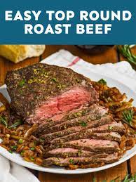 Easy Top Round Roast Beef Simple Joy In 2021 Top Round Roast Beef Beef Top Round Roast Recipe Roast Beef