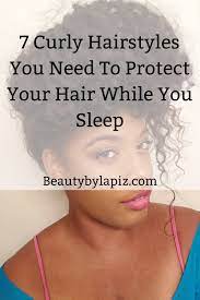 Try Out These 7 Curly Hairstyles To Protect Your Curly Hair While You Sleep Curly Hair Styles Hair Styles Curly Hair Styles Naturally