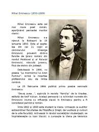 Eminescu a fost considerat de critica straina si romaneasca ultimul mare romantic european in ordine cronologica. Mihai Eminescu Referat