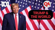 Trump & The World | Q+A - YouTube