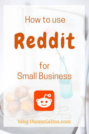 How To Use Reddit For Small Business In 2020 Small Business Online Marketing Small Business Marketing Plan Small Business Advice