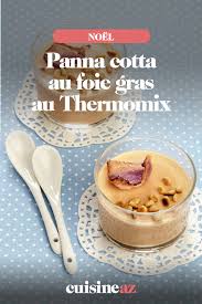 Panna Cotta Au Foie Gras Au Thermomix Recette Recette Entree Froide Alimentation Recette Gateau Thermomix