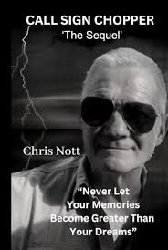 Call Sign Chopper: The Sequel by Mr Chris Nott
