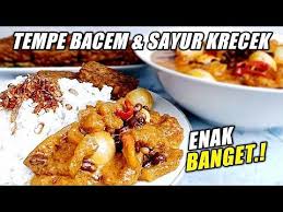 Enaknya Bikin Lupa Kenyang Resep Sayur Krecek Tempe Bacem Youtube Di 2020 Sayuran Masakan Resep