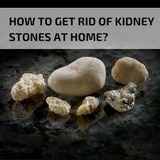 How To Get Rid Of Kidney Stones At Home Kidney Stones Remedy Kidney Stones Natural Headache Remedies