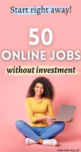 50 Online Jobs Without Investment And Registration Fee 2020 In 2020 Online Jobs Investing Online Work From Home