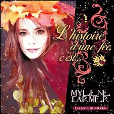 Mylene Farmer L Histoire D Une Fee C Est Mylene Farmer L Histoire D Une Fee C Est Dance Remix Mylene Farmer Farmer