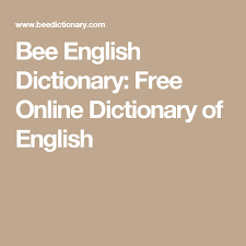 Bee English Dictionary Free Online Dictionary Of English English Dictionaries Idioms English
