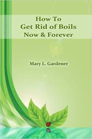 The safest, easiest way to remove a boil at home is to use a warm compress to speed up the natural drainage process. How To Get Rid Of Boils Now Forever Home Remedies For Boils And Carbuncles Volume 1 Gardener Mary L 9781475100914 Amazon Com Books