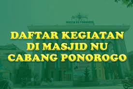 Kegiatan Di Masjid Nu Cabang Ponorogo Nu Ponorogo