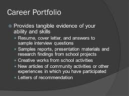 See more ideas about resume design, resume, cover letter for resume. Chapter 9 Career Portfolio Provides Tangible Evidence Of Your Ability And Skills Resume Cover Letter And Answers To Sample Interview Questions Samples Ppt Download