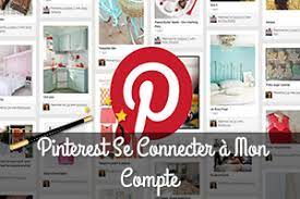 Check spelling or type a new query. Pinterest Se Connecter Et Se Deconnecter De Ce Reseau Social