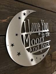 I Love You To The Moon And Back Home Diy Home Decor Decor
