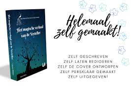 Uitgeven In Eigen Beheer Zo Deed Ik Dat Het Magische Verhaal