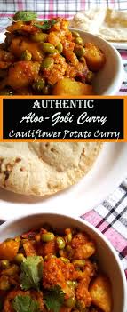 Aloo Gobi Curry Recipe Cauliflower Potato Curry Authentic Indian Recipe Recipe Aloo Gobi Gobi Curry Indian Cauliflower Recipes