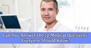 If you can answer 50 percent of these science trivia questions correctly, you may be a genius. Can You Answer The 12 Medical Questions Everyone Should Know Quizpug