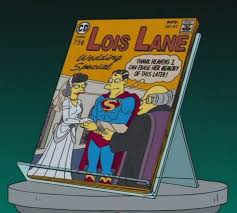 That's been true since the days of action comics #1 (june, 1938, by jerry siegel and joe shuster) when superman (clark kent) and lois lane first met as newspaper reporters. Lois Lane Gag Cover From Tonight S The Simpsons Superman
