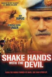 Shake Hands with the Devil : Dupuis, Roy, Sejake, Owen, Gallanders, James,  Mongeau, Michel, Unger, Deborah Kara, Spottiswoode, Roger: Amazon.com.au:  Movies & TV