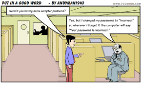 More memes, funny videos and pics on 9gag. Rolls Off The Tongue I Changed My Password To Incorrect So Whenever I