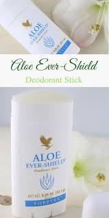 Aloe Ever Shield Deodorant Stick Forever Aloe Forever Living Aloe Vera Deodorant