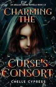 Amazon.com: Charming the Curse's Consort: Aralian Series Novella Book 1.5  eBook : Cypress, Chelle : Kindle Store