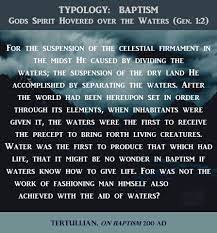 Tertullian Provides Some Depth To The Implications Of The Waters Of Creation As A Type Of Baptism Faith Christian Catholic Citaten