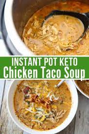 Best Keto Chicken Taco Soup Recipe Instant Pot Or Crock Pot Recipe Keto Recipes Dinner Low Carb Soup Recipes Low Carb Instant Pot Recipes