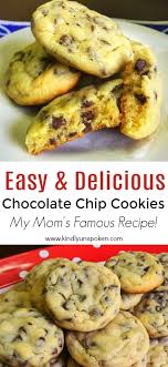 Mom S Famous Easy Chocolate Chip Cookies Recipe In 2020 Cookies Recipes Chocolate Chip Chocolate Chip Cookies Easy Homemade Chocolate Chip Cookies