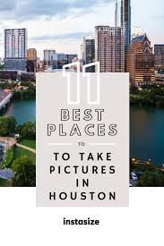 11 Best Places To Take Pictures In Houston Photography Locations Houston Houston Photography Houston Locations
