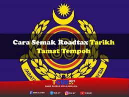 Tidak perlu geran 'original' & 'road tax' anda boleh siap dengan segera! Cara Semak Roadtax Tarikh Tamat Tempoh Tcer My