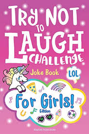 There also might be some corny jokes for your bf to make him laugh. Amazon Com Try Not To Laugh Challenge Joke Book For Girls Girl Edition Hilarious Fun Interactive Game To Play With Friends Bff S Funny Jokes Awesome One Liners Silly Knock Knock Puns