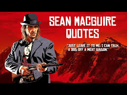 Sean MacGuire -Quotes- Red Dead Redemption 2