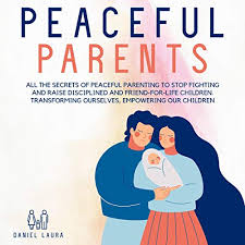 Megan's advice column in the washington post is popular for a reason: Peaceful Parent By Daniel Laura Audiobook Audible Com