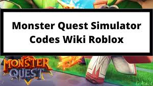 You can easily redeem the codes by following the steps given below Monster Quest Codes Wiki Roblox August 2021 Mrguider
