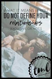 Exclusive, or not? What it means to NOT define your relationship |  THEMRSINGLINK